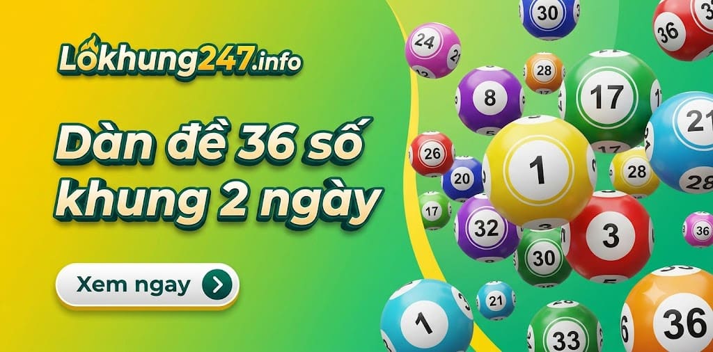 Dàn đề 36 số khung 2 ngày bất bại