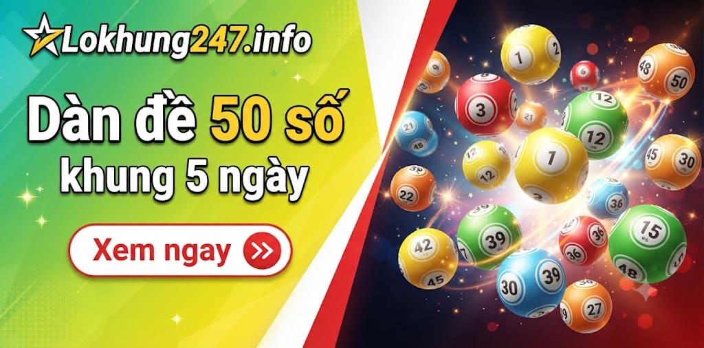 Dàn đề 50 số khung 5 ngày dễ thắng