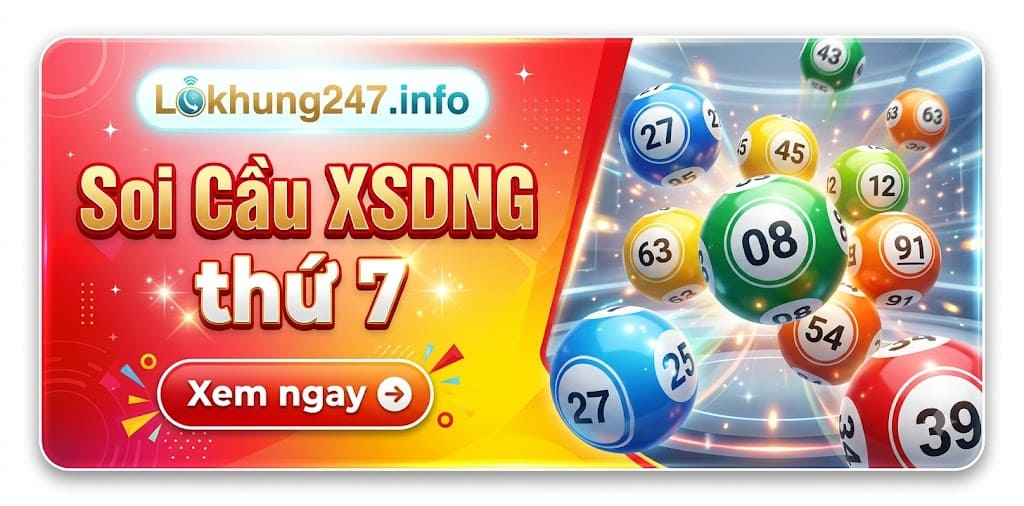 Soi cầu XSDNG thứ 7