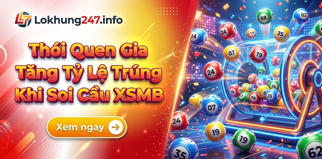 Những thói quen tốt giúp bạn gia tăng tỷ lệ trúng khi soi cầu XSMB – Lokhung247