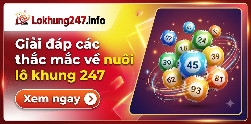 Giải Đáp Thắc Mắc Nuôi Lô Khung 247: Kinh Nghiệm & Cách Vào Tiền